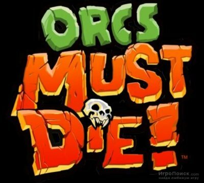 Orcs must die    ()